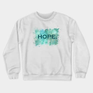 Hope Crewneck Sweatshirt